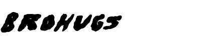 BroHugs Regular.ttf