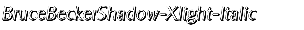 BruceBeckerShadow-Xlight Italic.ttf