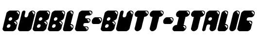 Bubble Butt Italic Italic.ttf