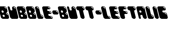 Bubble Butt Leftalic Italic.ttf