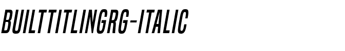 Built Titling Rg Italic.ttf