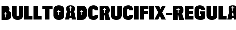 Bulltoad Crucifix Regular.ttf