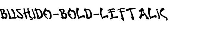 Bushido Bold Leftalic Bold Italic.ttf