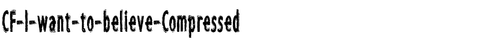 CF I want to believe Comp Compressed.ttf