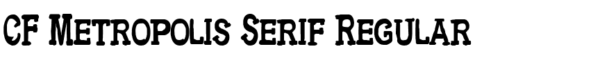 CF Metropolis Serif Regular.ttf