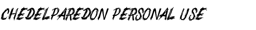 CHEDELPAREDON PERSONAL USE Regular.ttf