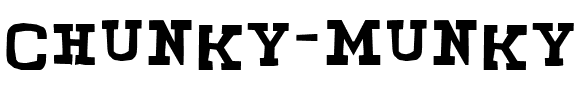CHUNKY MUNKY CHUNKY MUNKY SERIF.ttf