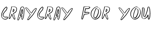 CRAY CRAY FOR YOU Normal.ttf