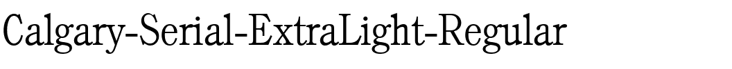 Calgary-Serial-ExtraLight Regular.ttf