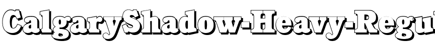 CalgaryShadow-Heavy Regular.ttf