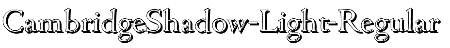 CambridgeShadow-Light Regular.ttf