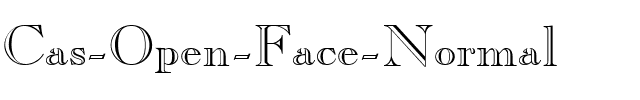 Cas-Open-Face Normal.ttf