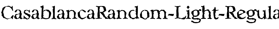 CasablancaRandom-Light Regular.ttf