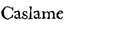 Caslame Roman.ttf