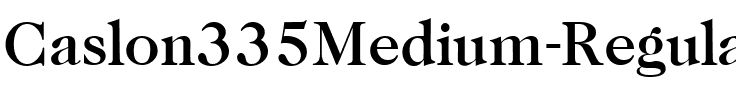 Caslon335Medium Regular.ttf