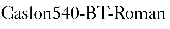 Caslon540 BT Roman.ttf