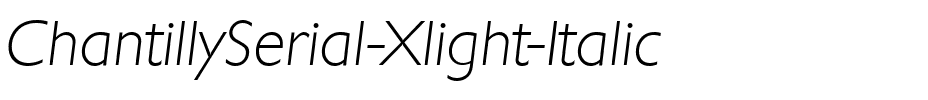 ChantillySerial-Xlight Italic.ttf
