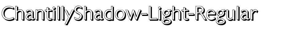 ChantillyShadow-Light Regular.ttf