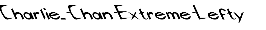 Charlie_ Chan Extreme Lefty Regular.ttf