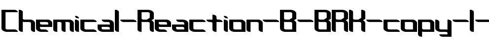 Chemical Reaction B BRK Regular.ttf