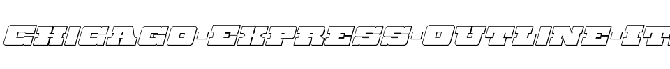 Chicago Express Outline Italic Outline Italic.ttf