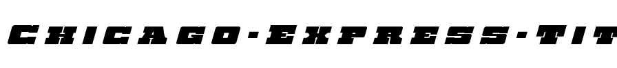 Chicago Express Title Italic Italic.ttf