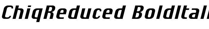 Chiq Reduced Bold Italic.otf