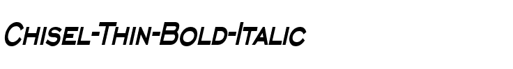 Chisel Thin Bold Italic.ttf