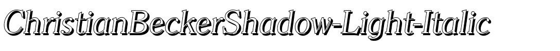 ChristianBeckerShadow-Light Italic.ttf