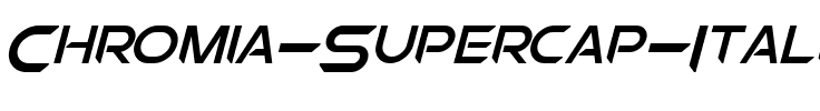 Chromia Supercap Italic.otf