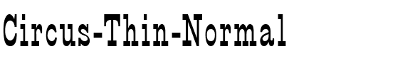 Circus Thin Normal.ttf