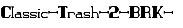 Classic Trash 2 (BRK) Regular.ttf