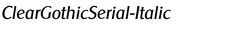 ClearGothicSerial Italic.ttf