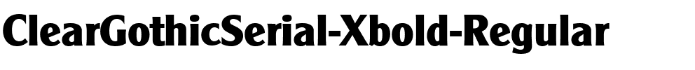 ClearGothicSerial-Xbold Regular.ttf