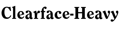 Clearface-Heavy Regular.ttf