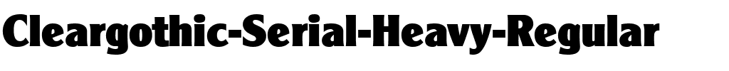 Cleargothic-Serial-Heavy Regular.ttf