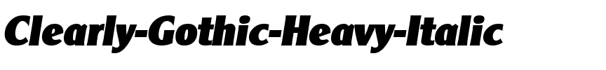 Clearly Gothic Heavy Italic.ttf