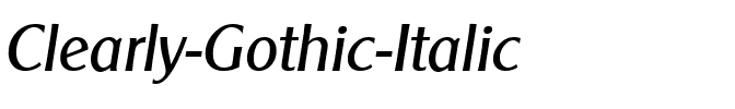 Clearly Gothic Italic.ttf