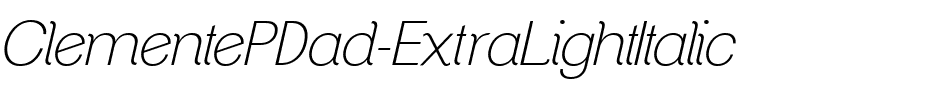 ClementePDad ExtraLightItalic.ttf