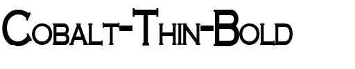 Cobalt Thin Bold.ttf