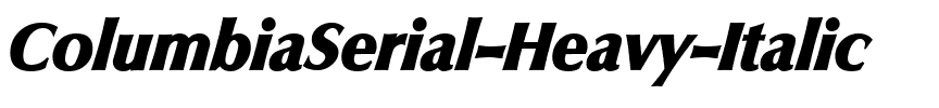 ColumbiaSerial-Heavy Italic.ttf