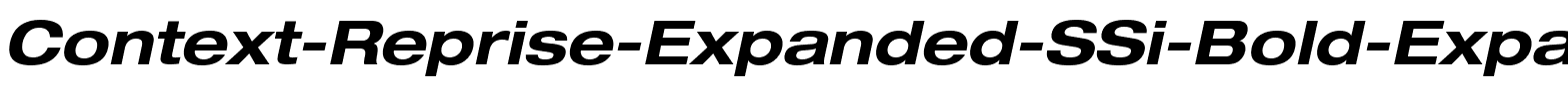 Context Reprise Expanded SSi Bold Expanded Italic.ttf