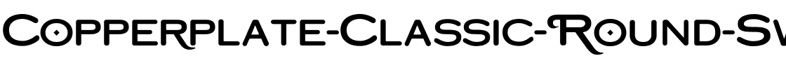Copperplate Classic Round Swash Regular.ttf