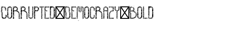 Corrupted Democrazy Bold Regular.otf