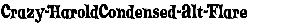 Crazy HaroldCondensed Alt Flare Regular.ttf