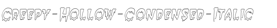 Creepy Hollow-Condensed  Italic.ttf