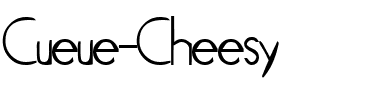 Cueue Cheesy.ttf
