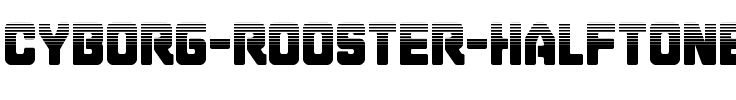 Cyborg Rooster Halftone Regular.ttf