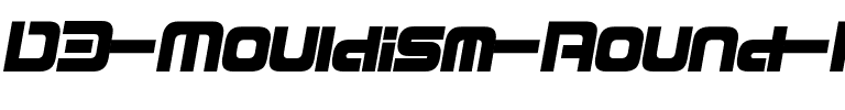 D3 Mouldism Round Italic Regular.ttf