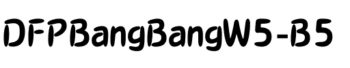 DFPBangBangW5-B5 Regular.ttf